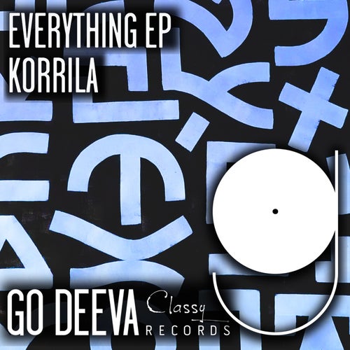 Korrila - Everything Ep / Go Deeva Records