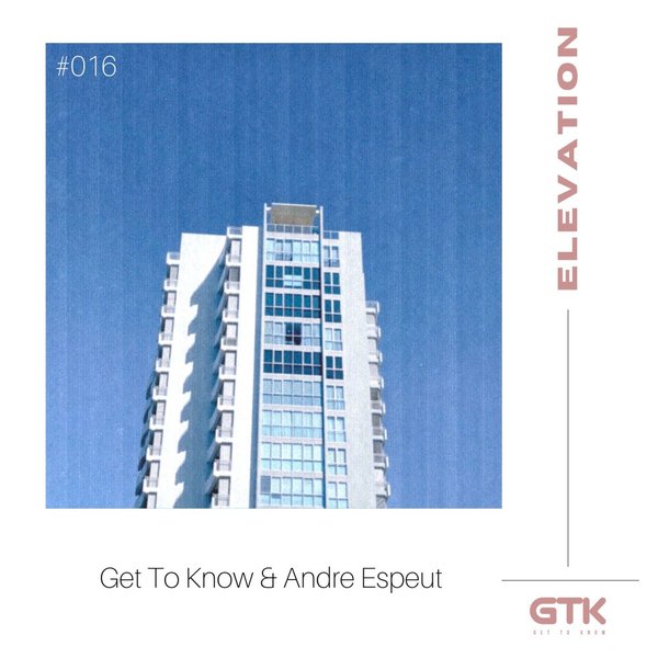 Get To Know, Andre Espeut - Elevation / Future Sound of Then