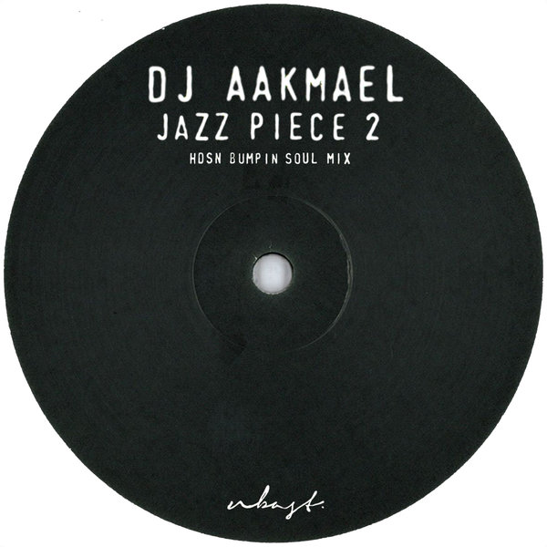 DJ Aakmael - Jazz Piece 2 (The Remix) / NBAST