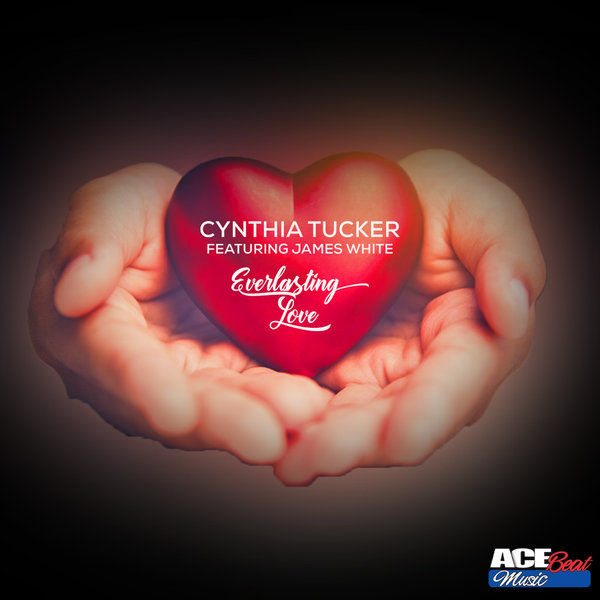 Cynthia Tucker, James White - Everlasting Love / AceBeat Music