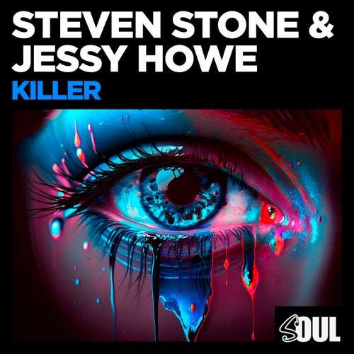 Steven Stone, Jessy Howe - Killer / Soul Deluxe Recordings