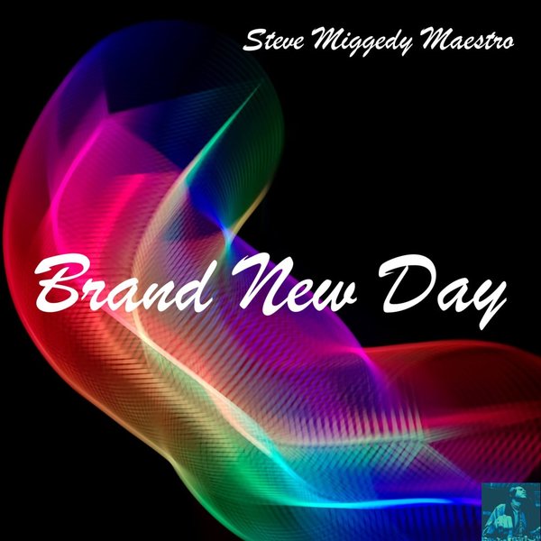 Steve Miggedy Maestro - Brand New Day / Miggedy Entertainment