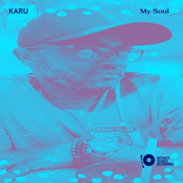 Karu - My Soul / Intimate Venues Recordings