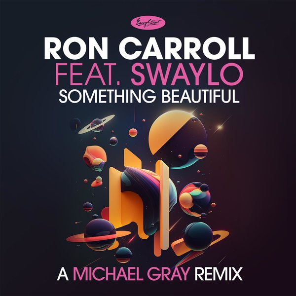 Ron Carroll feat. Swaylo - Something Beautiful / Easy Street