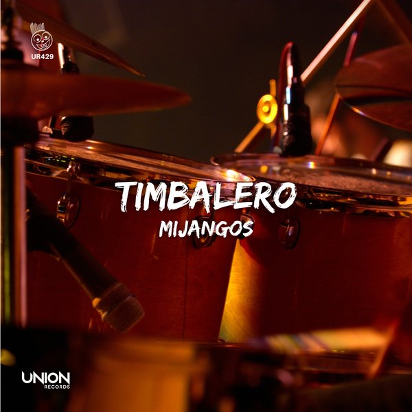 Mijangos - Timbalero / Union Records