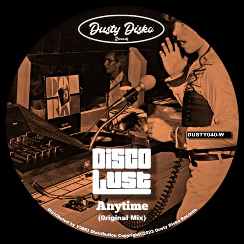 Disco Lust - Anytime / Dusty Disko