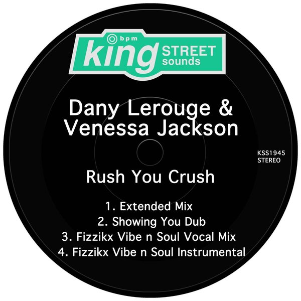 Dany Lerouge & Venessa Jackson - Rush You Crush / King Street Sounds