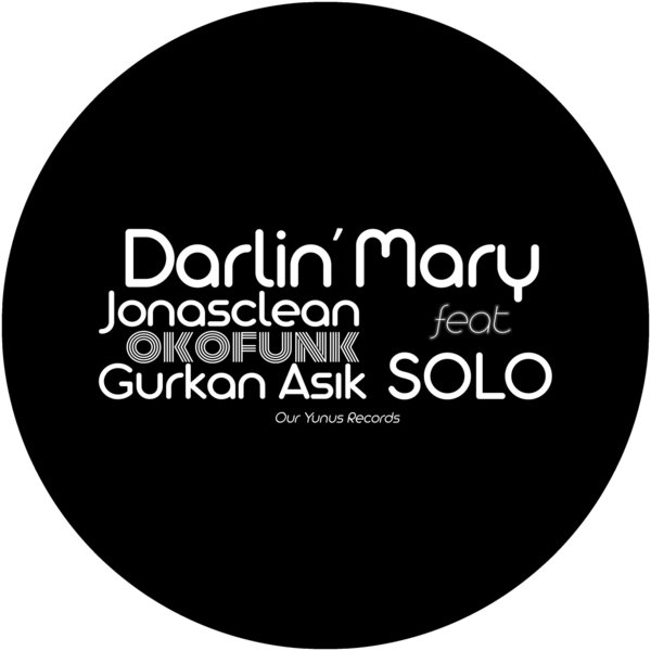 Jonasclean,Gurkan Asik,OKOFUNK - Darlin Mary / Our Yunus Records