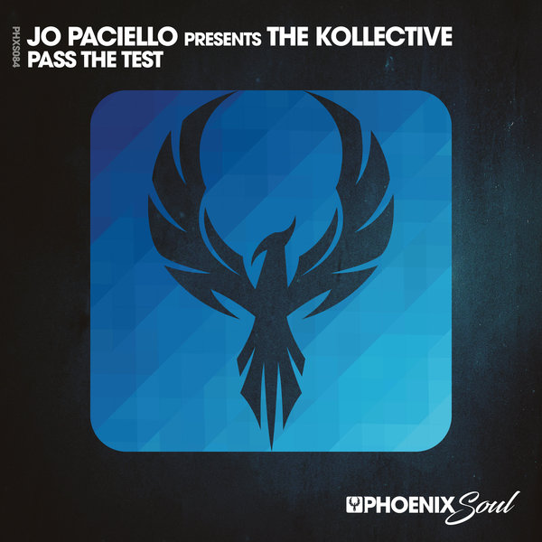 Jo Paciello pres. The Kollective - Pass The Test / Phoenix Soul
