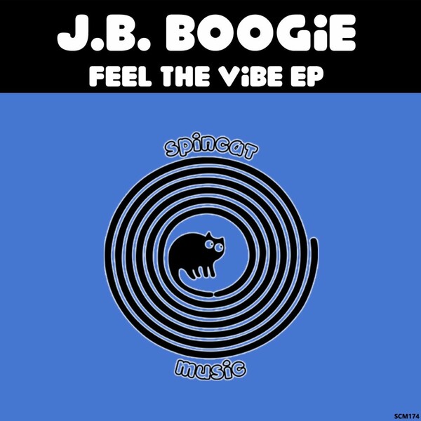 J.B. Boogie - Feel The Vibe / SpinCat Music