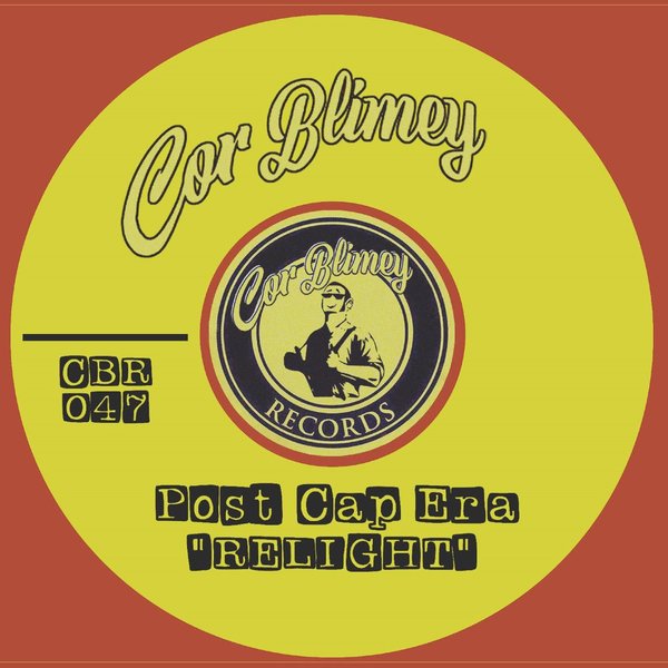 Post Cap Era - Relight / Cor Blimey Records