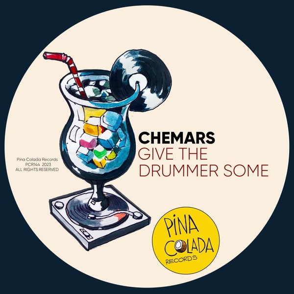 Chemars - Give The Drummer Some / Pina Colada Records