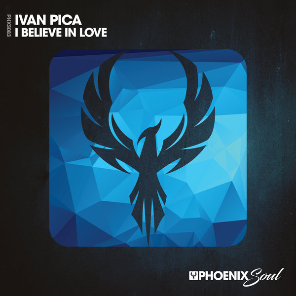 Ivan Pica - I Believe In Love / Phoenix Soul