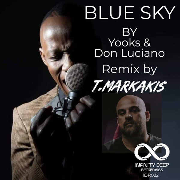 Yooks, Don Luciano - Blue Sky (T Markakis Remix) / INFINITY DEEP RECORDINGS