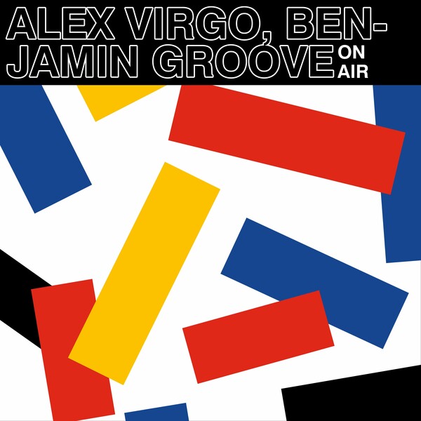 Alex Virgo & Benjamin Groove - On Air / True Romance Records