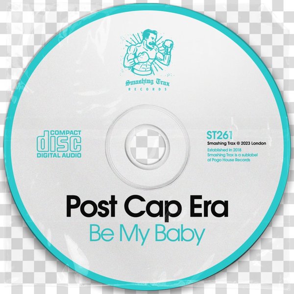 Post Cap Era - Be My Baby / Smashing Trax Records