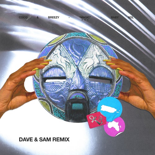Baby Sol, Coco & Breezy - Magic (Dave + Sam Remix) / Moodswing Music