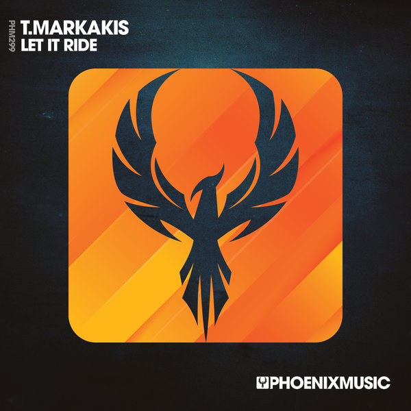 T.Markakis - Let It Ride / Phoenix Music