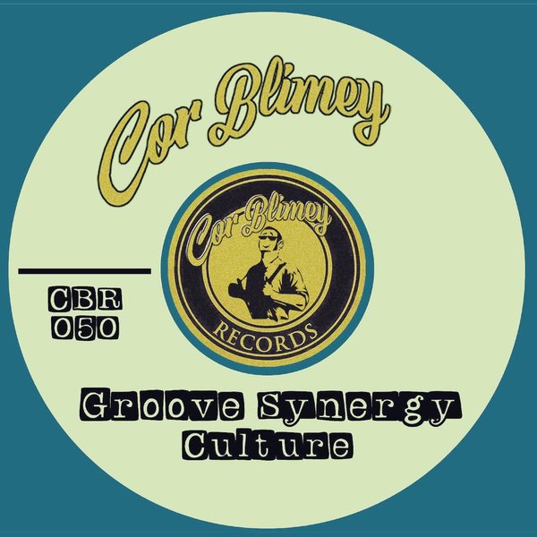 Groove Synergy - Culture / Cor Blimey Records