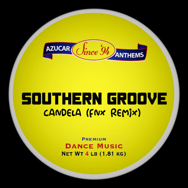 Southern Groove - Candela (FNX Omar Remix) / Azucar Distribution