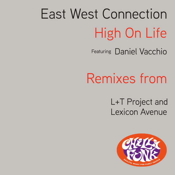 Eastwest Connection, Daniel Vacchio - High on Life / Chillifunk