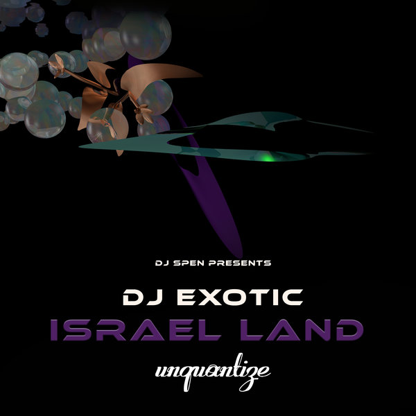DJ Exotic - Israel Land / unquantize