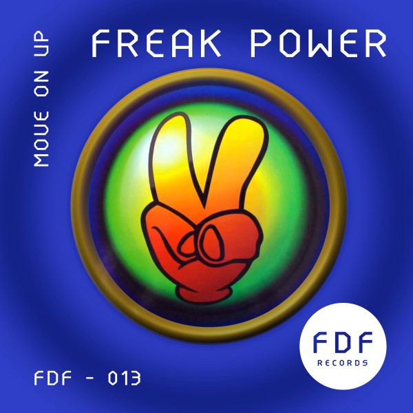 Freak Power - Move on Up / FDF Records