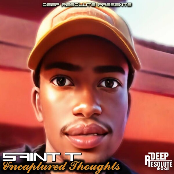 Saint T - Uncaptured Thoughts / Deep Resolute (PTY) LTD