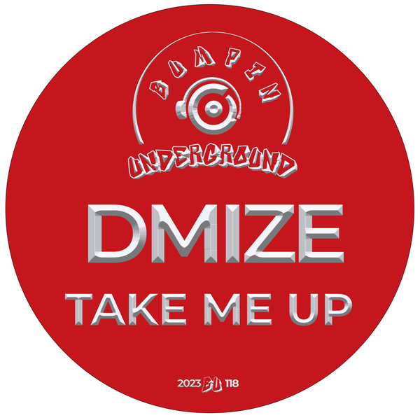 DMIZE - Take Me Up / Bumpin Underground Records