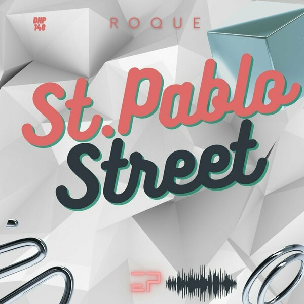 Roque - St.Pablo Street / DeepHouse Police