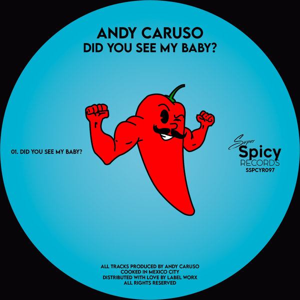 Andy Caruso - Did You See My Baby? / Super Spicy Records