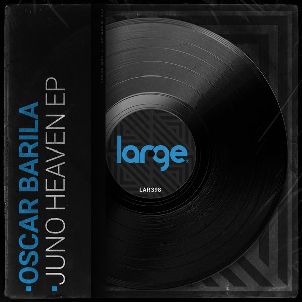 Oscar Barila - Juno Heaven EP / Large Music