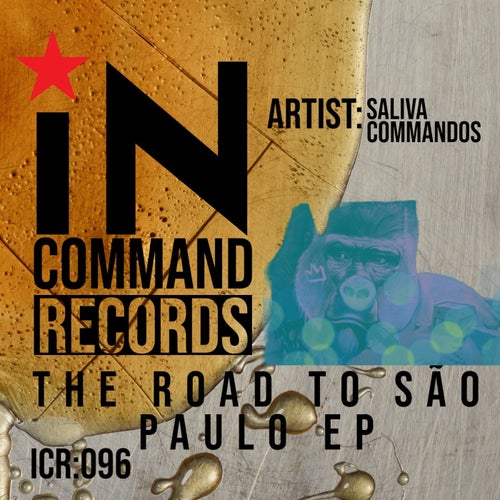 Saliva Commandos - The Road to São Paulo / IN:COMMAND Records