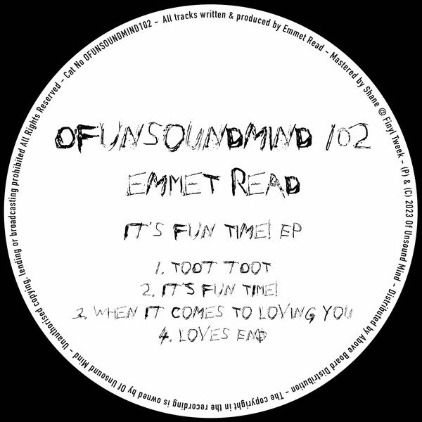Emmet Read - Its Fun Time! EP / Of Unsound Mind