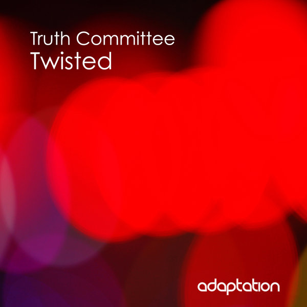 Truth Committee - Twisted / Adaptation Music