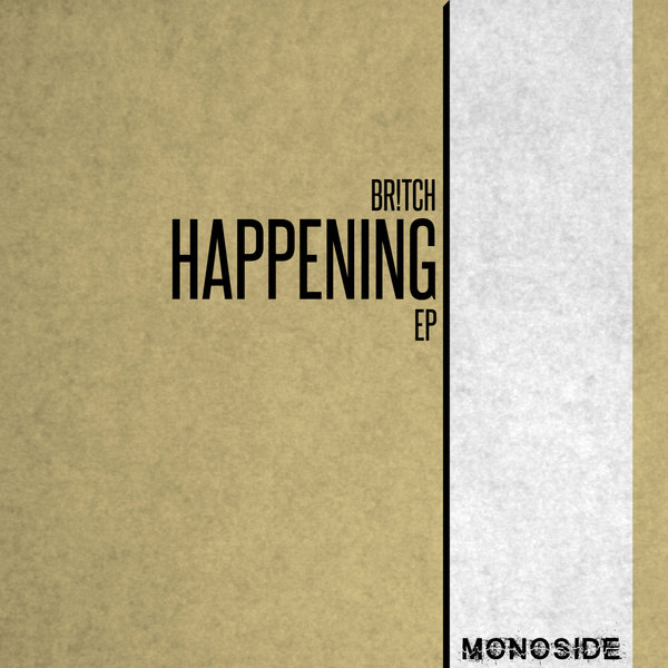 Br!tch - Happening EP / MONOSIDE