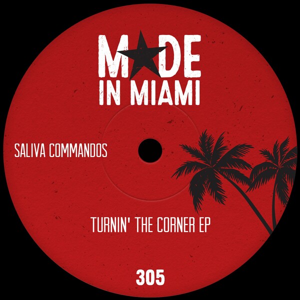 Saliva Commandos - Turnin' The Corner EP / Made In Miami