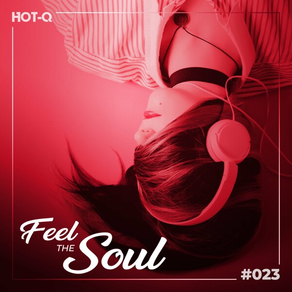 VA - Feel The Soul 023 / HOT-Q