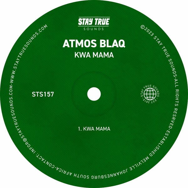 Atmos Blaq - Kwa Mama / Stay True Sounds