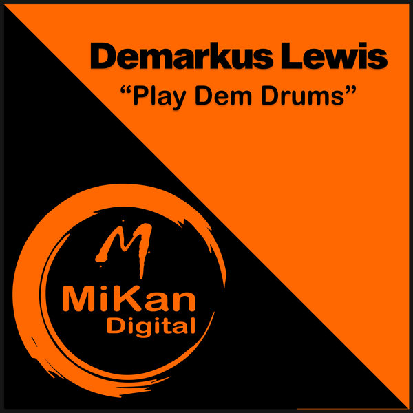 Demarkus Lewis - Play Dem Drums / MiKan Digital