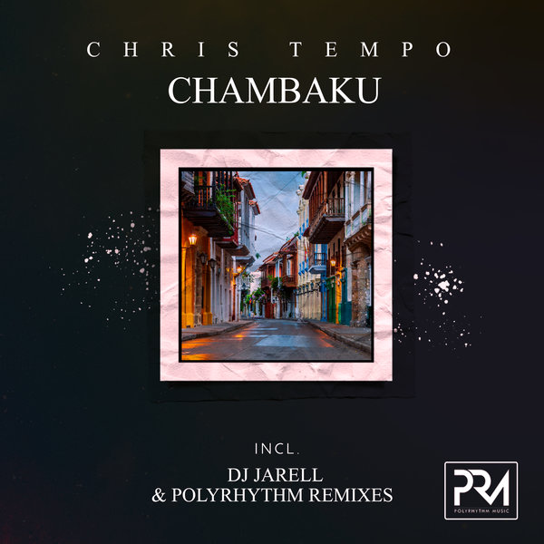 Chris Tempo - Chambaku / Polyrhythm Music