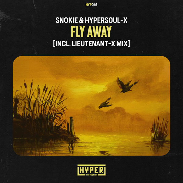 Snokie, HyperSOUL-X - Fly Away / Hyper Production (SA)