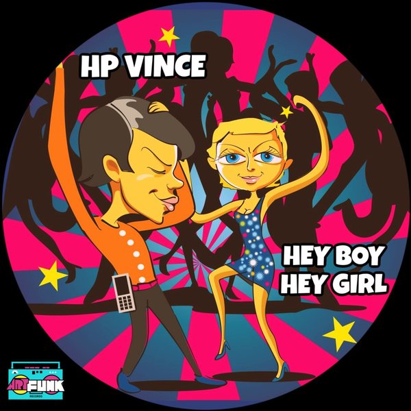 HP Vince - Hey Boy Hey Girl / ArtFunk Records
