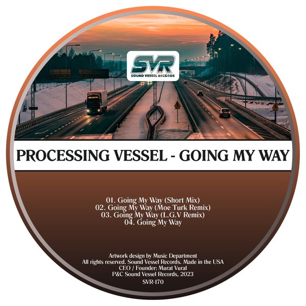 Processing Vessel - Going My Way / Sound Vessel Records