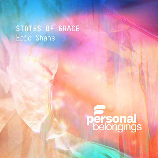 Eric Shans - States Of Grace / Personal Belongings