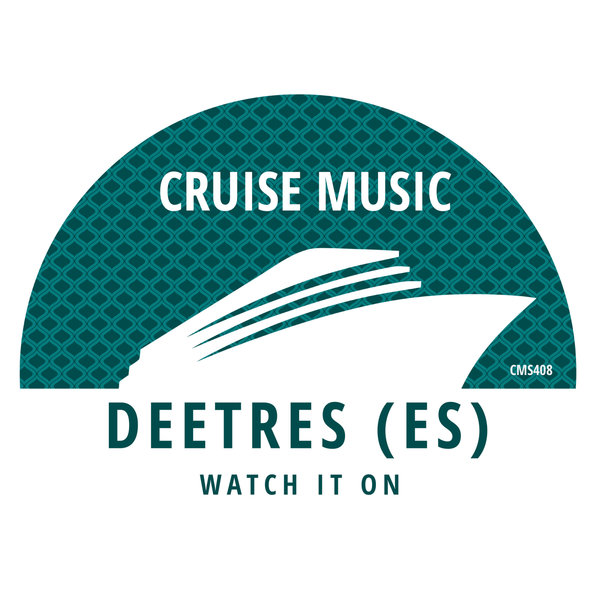 Deetres (ES) - Watch It On / Cruise Music