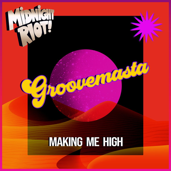 Groovemasta - Making Me High / Midnight Riot