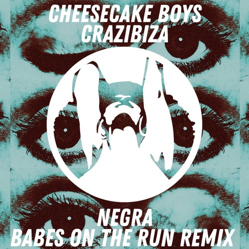 Crazibiza, Cheesecake Boys - Negra (Babes on the Run Remix) / PornoStar Records