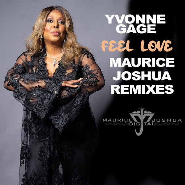 Yvonne Gage - I Feel Love (Maurice Joshua Remixes) / Maurice Joshua Digital