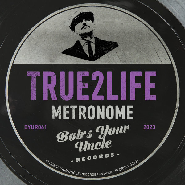 True2Life - Metronome / Bob's Your Uncle Records